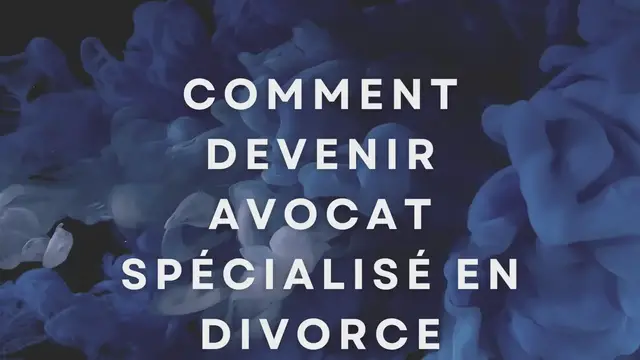 Video thumbnail for Comment devenir avocat spécialisé en divorce