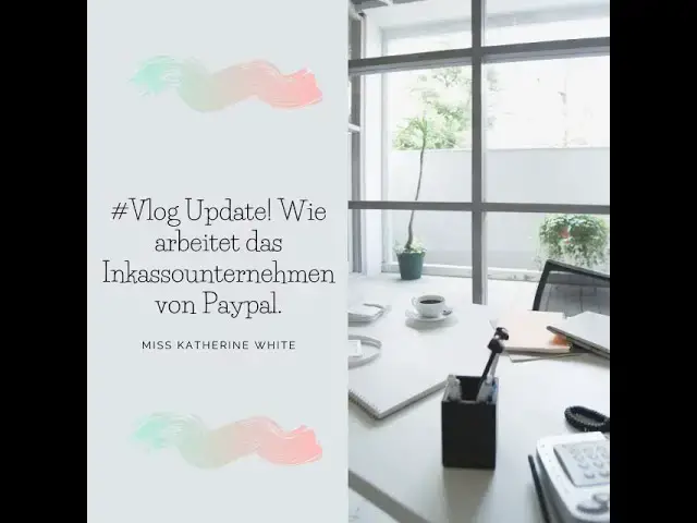 'Video thumbnail for #Vlog Update! Wie arbeitet das Inkassounternehmen von Paypal.'