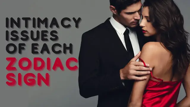 Video thumbnail for Intimacy Issues of Each Zodiac Sign