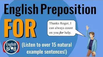 Video thumbnail for English prepositions - FOR (Listen to 15 natural example sentences!)