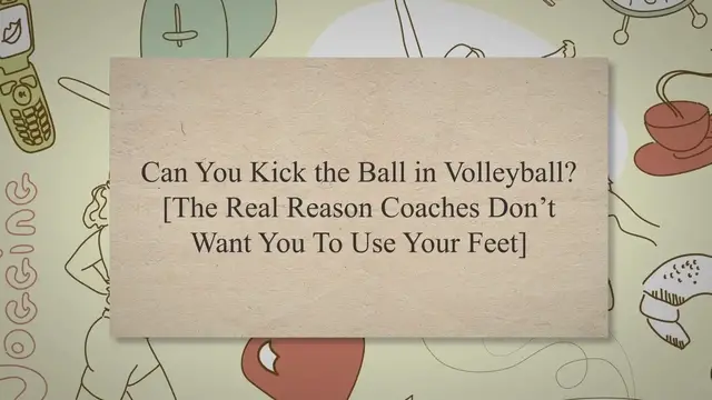 Video thumbnail for Can You Kick the Ball in Volleyball? [The Real Reason Coaches Don’t Want You To Use Your Feet]