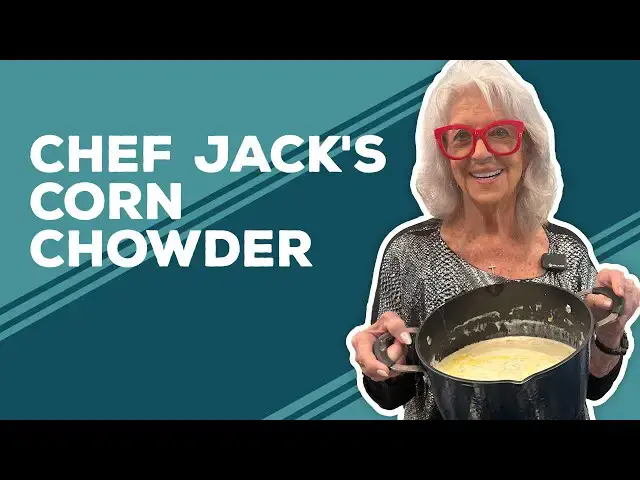 Video thumbnail for Love & Best Dishes: Chef Jack's Corn Chowder Recipe | Fall Soup Ideas for Dinner