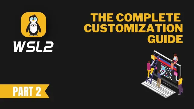Video thumbnail for Customize WSL 2 - The Complete Guide To Awesomeness!