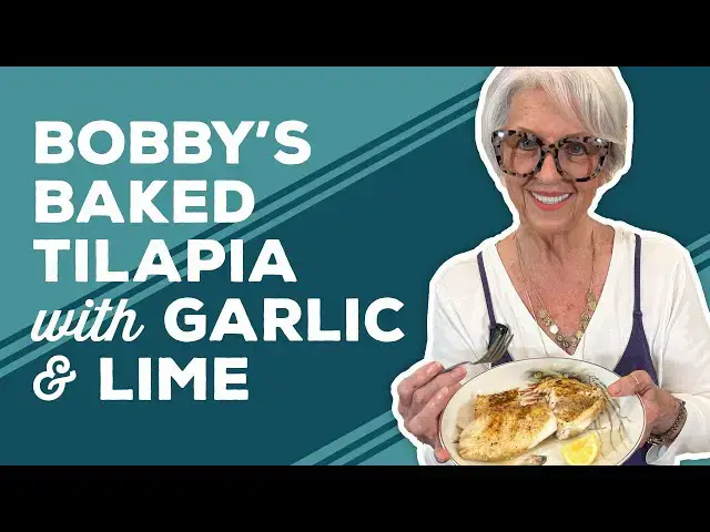 Video thumbnail for Love & Best Dishes: Bobby’s Baked Tilapia Recipe with Garlic and Lime