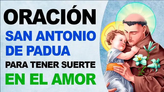 Video thumbnail for 🙏 Efectiva oración a San Antonio de Padua para tener suerte en el amor 🙏