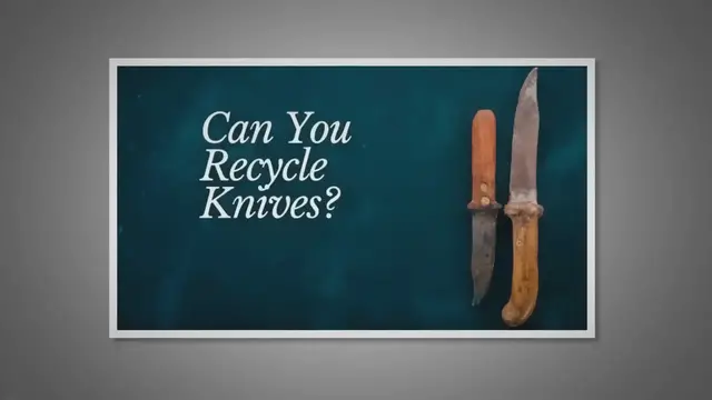 'Video thumbnail for Can You Recycle Knives? (How To Do It Safely)'