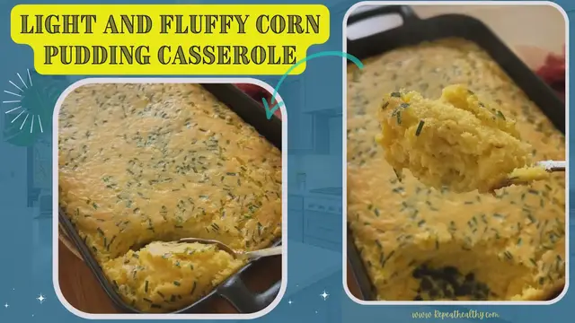Video thumbnail for Light and fluffy corn pudding casserole