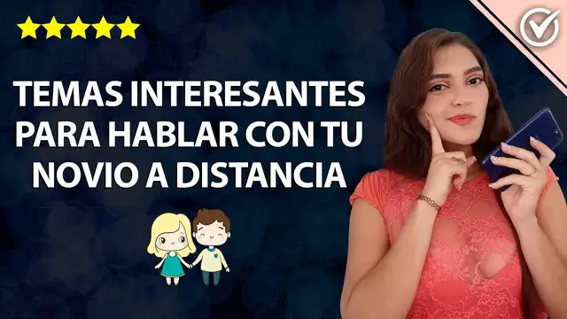 Video thumbnail for ¿Qué Preguntas o Temas son Interesantes para Hablar con tu Novio, Pareja Crush a Distancia? ❤️