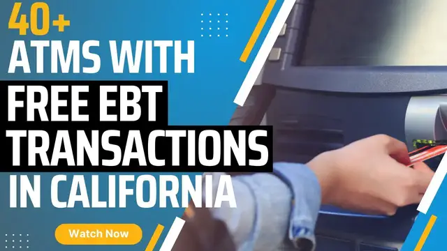 'Video thumbnail for 40+ ATMs with Free EBT Transactions in California'