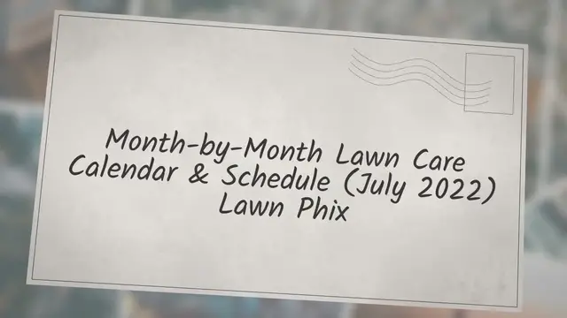 'Video thumbnail for Month-by-Month Lawn Care Calendar & Schedule (July 2022) Lawn Phix'