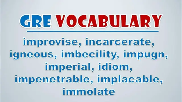 Video thumbnail for GRE Vocabulary: Improvise, Incarcerate, Igneous, Imbecility, Impugn, Imperial, Idiom, Impenetrable