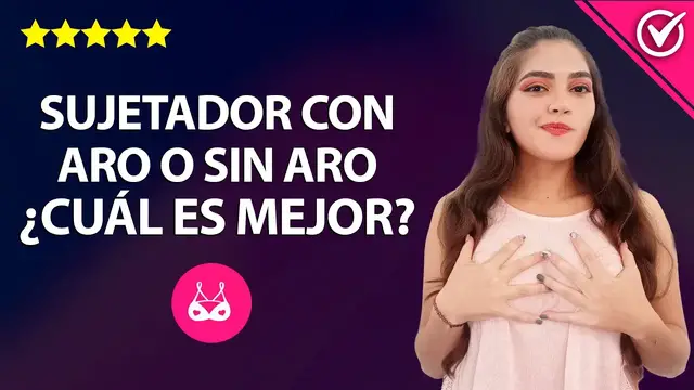 Video thumbnail for Sujetador o Brasier con aro o sin aro: ¿Cuál es Mejor y Para qué Sirve cada uno? Pros y Contras 👙