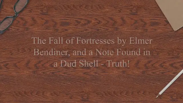 Video thumbnail for The Fall of Fortresses by Elmer Bendiner, and a Note Found in a Dud Shell -Truth!& Fiction!
