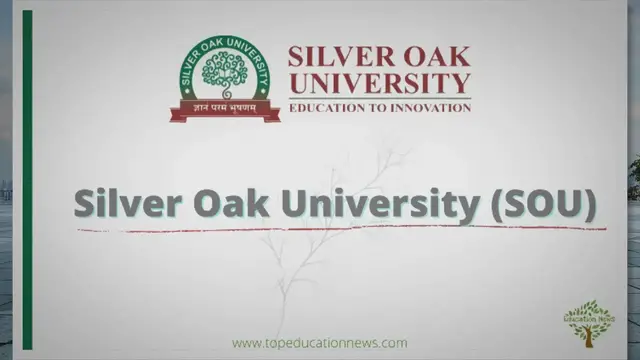 'Video thumbnail for Silver Oak University (SOU) Admission news & List of All Programme. - Top Education News'
