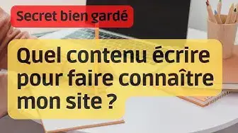 Video thumbnail for Quel contenu écrire pour référencer mon site web ? [SECRET]