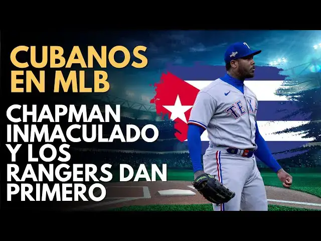 Video thumbnail for Cubanos en la MLB: Aroldis Chapman Inmaculado y los Rangers dan primero