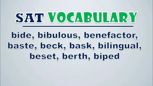 Video thumbnail for SAT Vocabulary: Bide, Bibulous, Benefactor, Baste, Beck, Bask, Bilingual, Beset, Berth