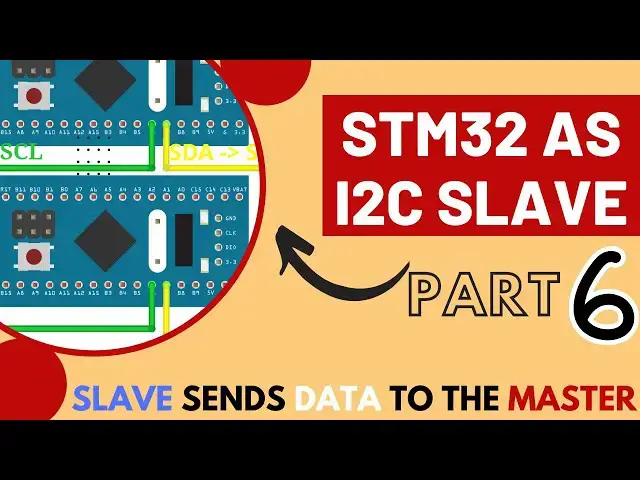 Video thumbnail for STM32 as I2C Slave || PART 6 || Slave Send data to the Master