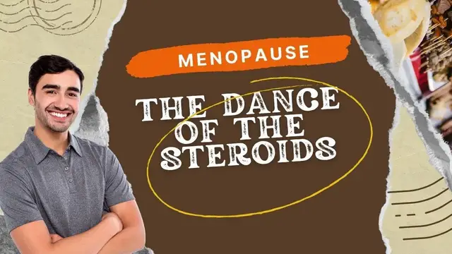 Video thumbnail for Menopause   The Dance of The Steroids