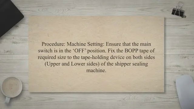 Video thumbnail for SOP for the Operation of Shipper Sealing Machine