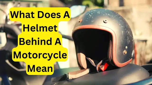 Video thumbnail for What Does A Helmet Behind A Motorcycle Mean