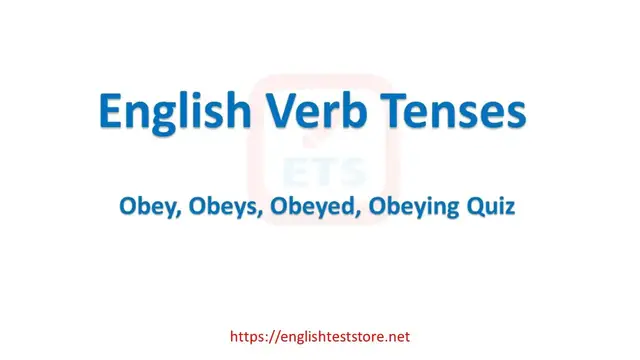 Video thumbnail for English Verb Tenses: Obey, Obeys, Obeyed, Obeying Quiz
