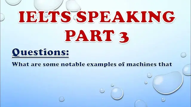 Video thumbnail for IELTS Speaking Part 3: What are some notable example of machines that have revolutionized the world?