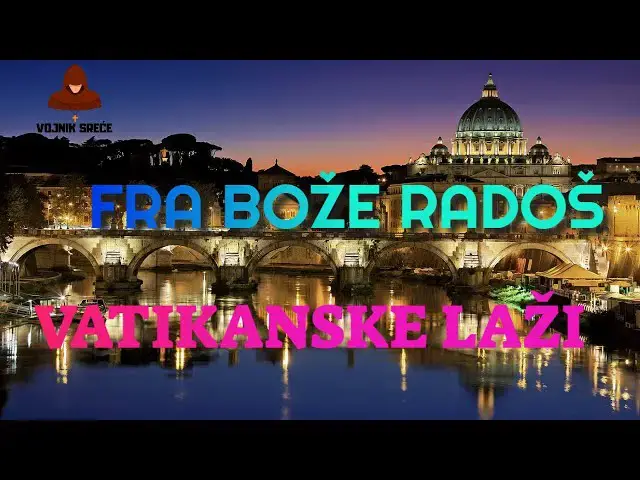 Video thumbnail for Fra Bože Radoš Vatikanske laži