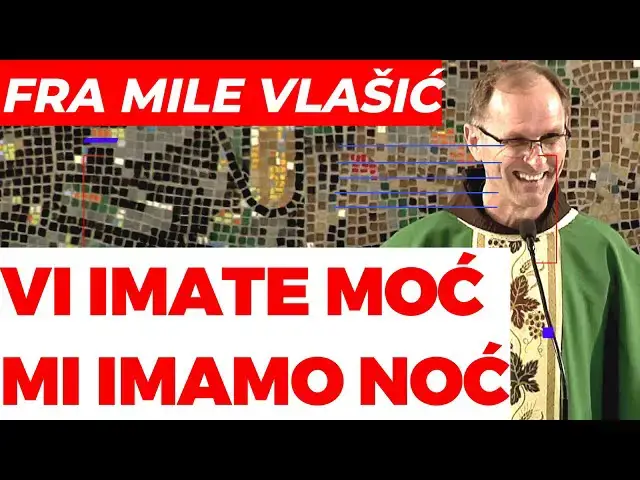 Video thumbnail for Fra Mile Vlašić - VI imate MOĆ, mi IMAMO noć ,,,,