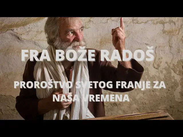 Video thumbnail for Fra Bože Radoš Proroštvo svetog Franje za nađe vrijeme