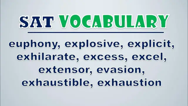 Video thumbnail for SAT Vocabulary: Euphony, Explosive, Explicit, Exhilarate, Excess, Excel, Extensor, Evasion, Exhaust