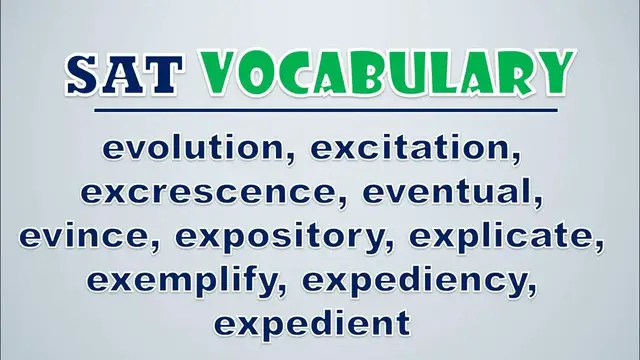 Video thumbnail for SAT Vocabulary: Evolution, Excitation, Excrescence, Eventual, Evince, Expository, Explicate