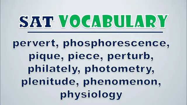 Video thumbnail for SAT Vocabulary: Pervert, Phosphorescence, Pique, Piece, Perturb, Philately, Photometry, Plenitude