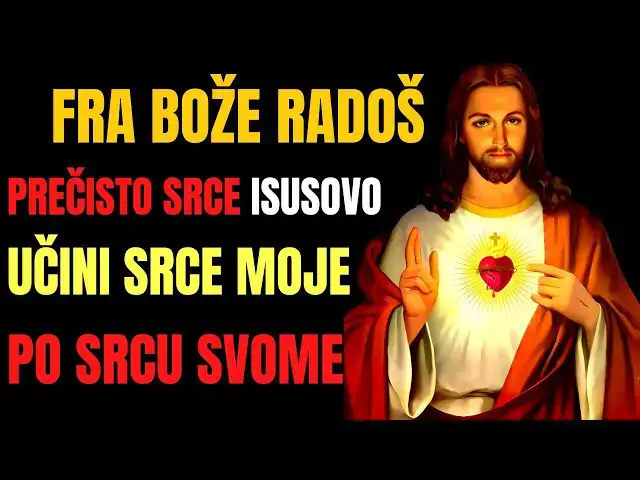 Video thumbnail for FRA BOŽE RADOŠ -  PREČISTO SRCE ISUSOVO UČINI SRCE MOJE PO SRCU SVOME