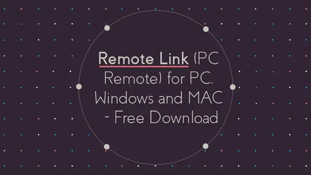 Video thumbnail for Remote Link (PC Remote) for PC, Windows and MAC – Free Download