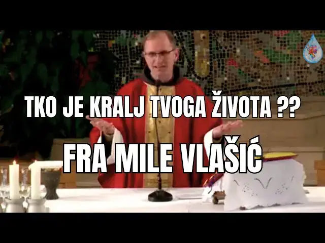 Video thumbnail for FRA MILE VLAŠIĆ - TKO JE KRALJ TVOGA ŽIVOTA??