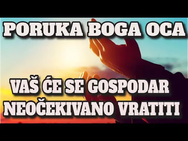 Video thumbnail for PORUKA BOGA OCA -  VAŠ ĆE SE GOSPODAR NEOČEKIVANO VRATITI