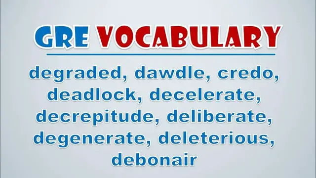 Video thumbnail for GRE Vocabulary: Degraded, Dawdle, Credo, Deadlock, Decelerate, Decrepitude, Deliberate, Degenerate
