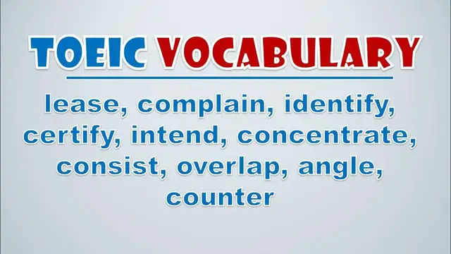 Video thumbnail for TOEIC Vocabulary: Lease, Complain, Identify, Certify, Intend, Concentrate, Consist, Overlap, Angle