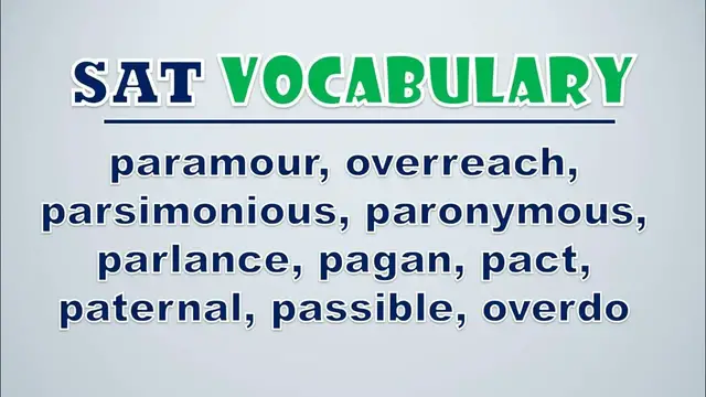 Video thumbnail for SAT Vocabulary: Paramour, Overreach, Parsimonious, Paronymous, Parlance, Pagan, Pact, Paternal