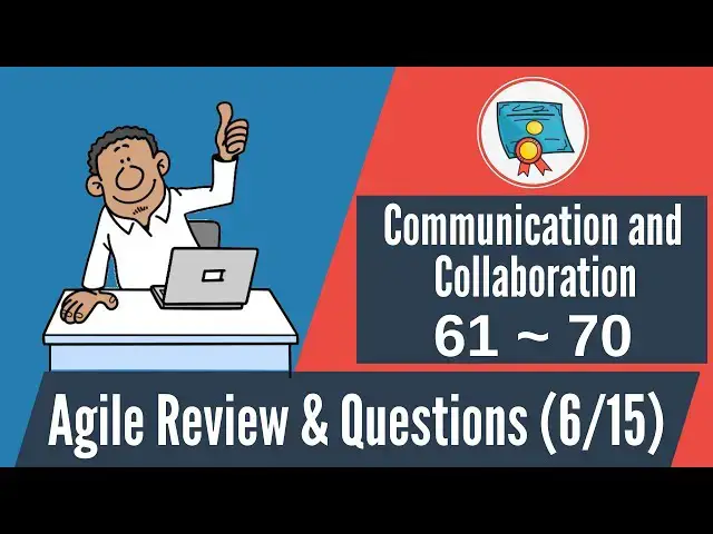 'Video thumbnail for 150 Agile Questions & Review: #61-70 (Agile Communication & Collaboration)'