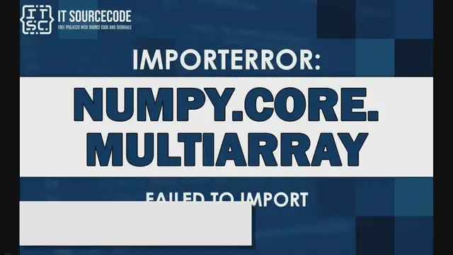 Video thumbnail for Importerror: numpy.core.multiarray failed to import