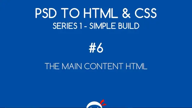 Video thumbnail for PSD to HTML & CSS (Series 1, unresponsive) #6 - Main Content HTML