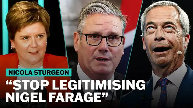 'Video thumbnail for Nicola Sturgeon’s message to Keir Starmer - Stop making Nigel Farage the next PM'