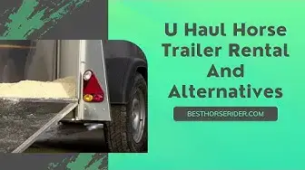 Video thumbnail for U Haul Horse Trailer Rental And Alternatives