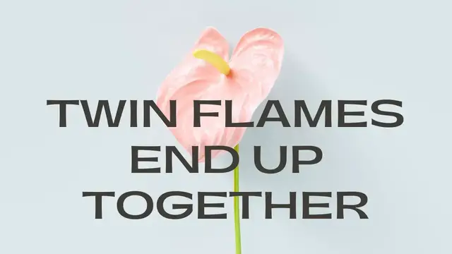 Video thumbnail for Twin flames end up together