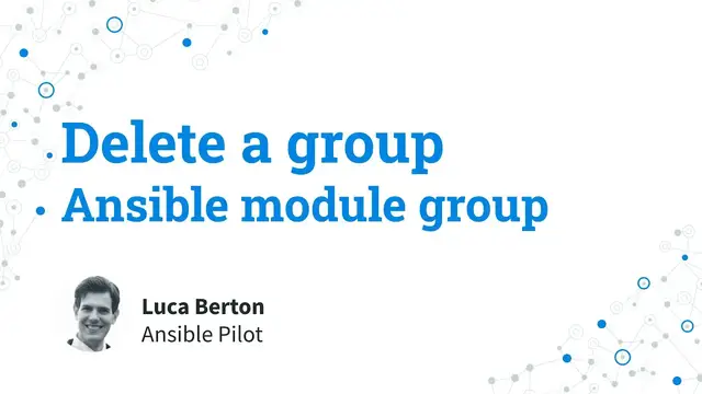 Video thumbnail for Delete a group - Ansible module group