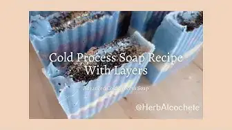 Video thumbnail for Cold Process Soap Recipe With Layers