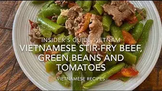Video thumbnail for Vietnamese Stir-fry Beef, Green Beans and Tomatoes