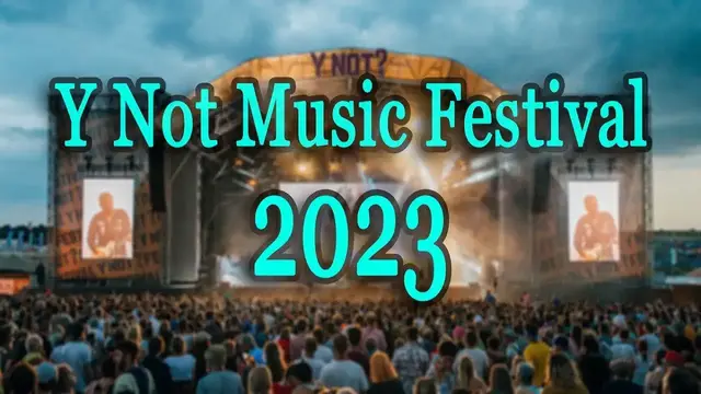 Video thumbnail for Y Not Music Festival 2023 | Live Stream, Lineup, and Tickets Info